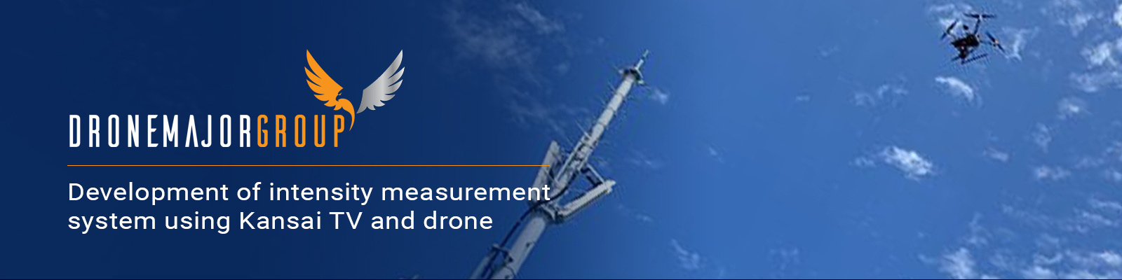 Successful development of an intensity measurement system using Kansai TV and drone