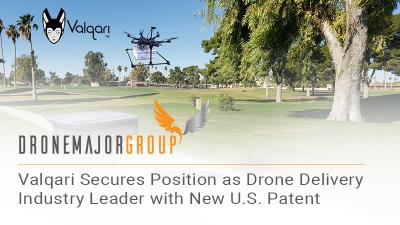 Valqari Secures Position as Drone Delivery Industry Leader with New U.S. Patent