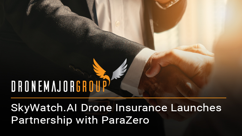 SkyWatch.AI Drone Insurance Launches Partnership with ParaZero Drone Safety Systems to Benefit Safer Drone Pilots